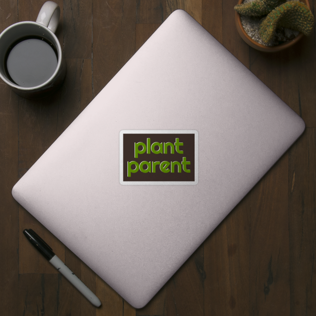 Plant Parent 11b by Plant Parent